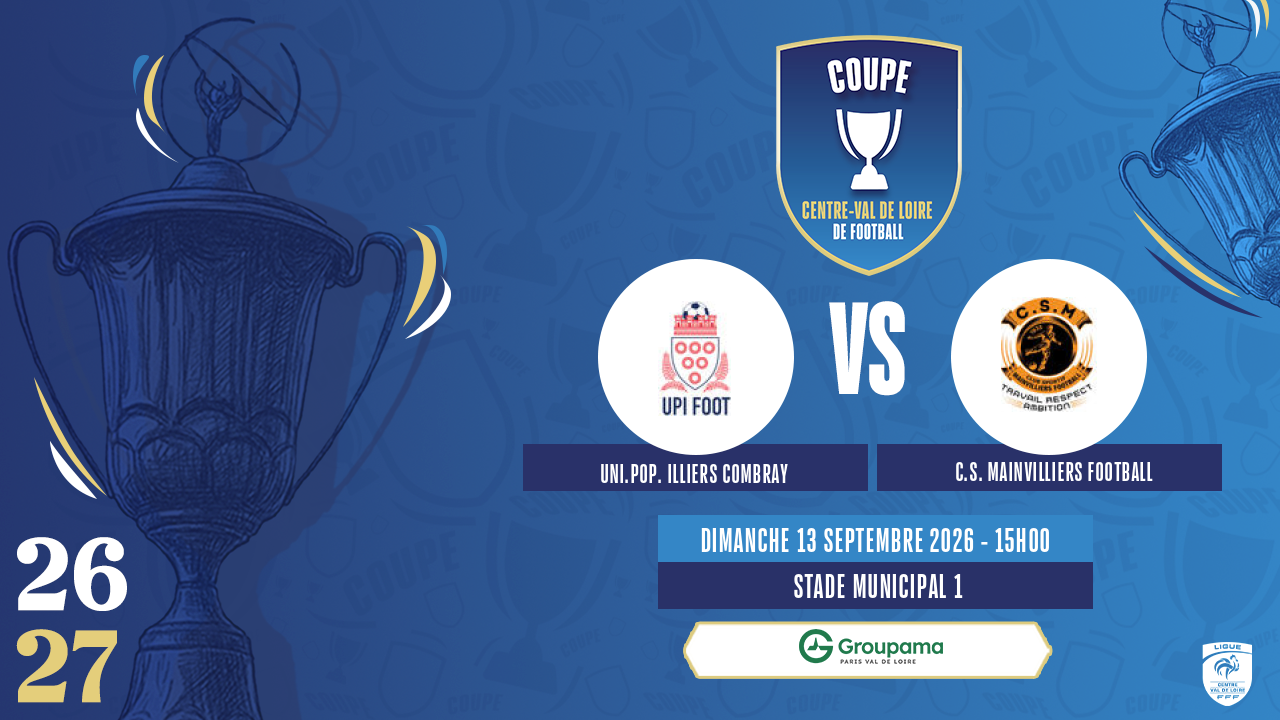 Affiche UNI.POP. ILLIERS COMBRAY contre C.S. MAINVILLIERS FOOTBALL