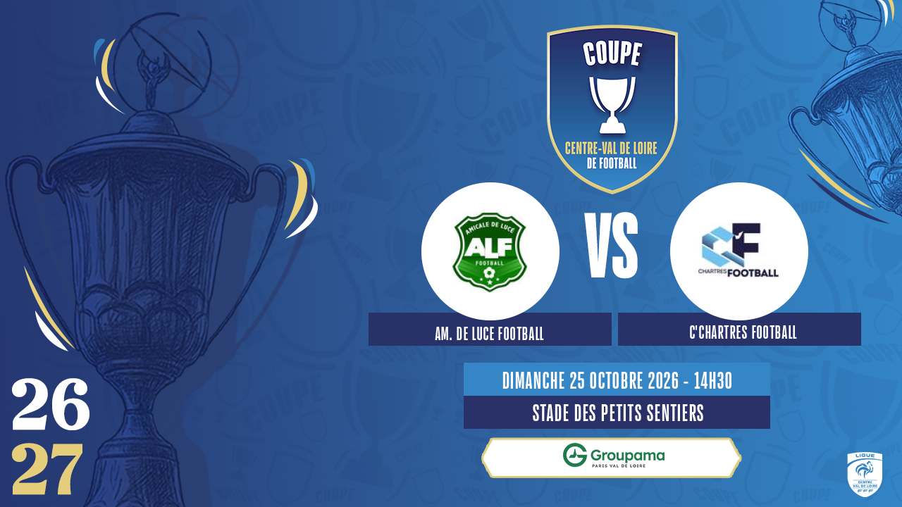 Affiche AM. DE LUCE FOOTBALL contre C'CHARTRES FOOTBALL