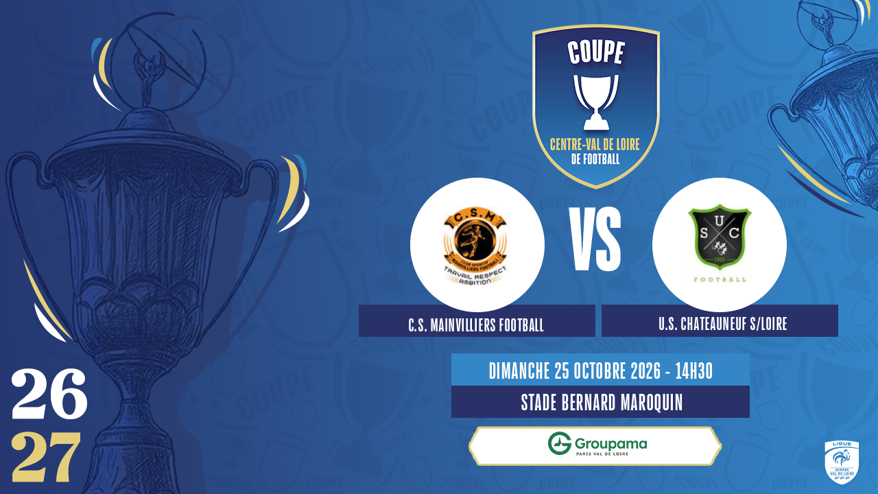 Affiche C.S. MAINVILLIERS FOOTBALL contre U.S. CHATEAUNEUF S/LOIRE